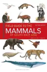 Field Guide to the Mammals of South-east Asia (2nd Edition) cover