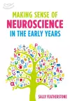 Making Sense of Neuroscience in the Early Years cover