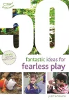 50 Fantastic Ideas for Fearless Play cover