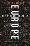 The Strange Death of Europe cover