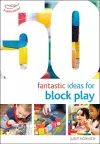 50 Fantastic Ideas for Block Play cover