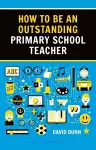 How to be an Outstanding Primary School Teacher 2nd edition cover