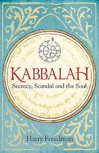 Kabbalah: Secrecy, Scandal and the Soul cover