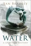 Water: A Spiritual History cover