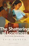 The Shattering of Loneliness cover