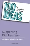 100 Ideas for Secondary Teachers: Supporting EAL Learners cover