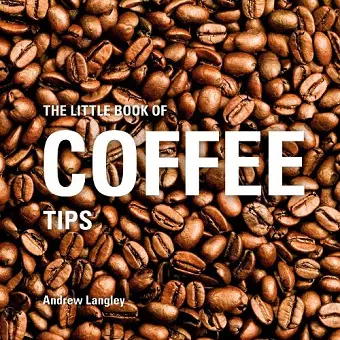 The Little Book of Coffee Tips cover