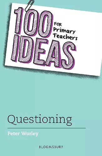 100 Ideas for Primary Teachers: Questioning cover