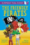 The Friendly Pirates: A Bloomsbury Young Reader cover