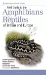 Field Guide to the Amphibians and Reptiles of Britain and Europe cover