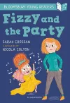 Fizzy and the Party: A Bloomsbury Young Reader cover