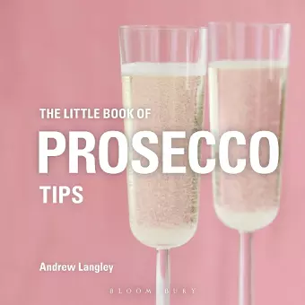 The Little Book of Prosecco Tips cover