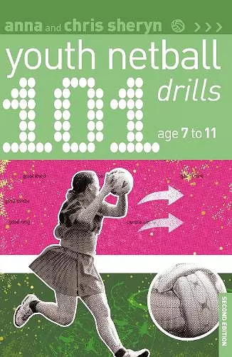 101 Youth Netball Drills Age 7-11 cover