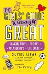 The Girls' Guide to Growing Up Great cover
