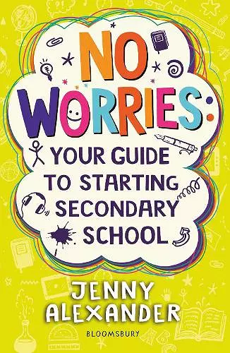 No Worries: Your Guide to Starting Secondary School cover