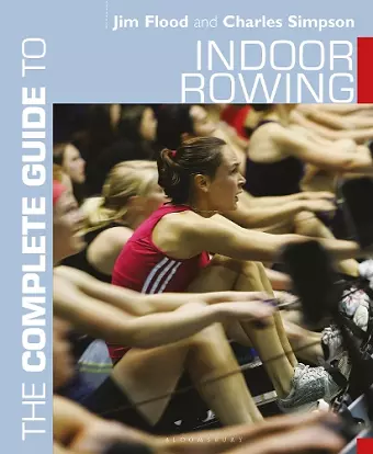 The Complete Guide to Indoor Rowing cover