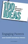 100 Ideas for Secondary Teachers: Engaging Parents cover
