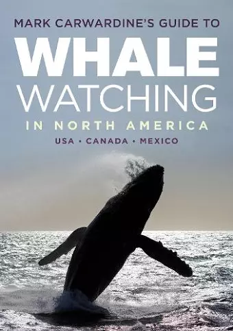 Mark Carwardine's Guide to Whale Watching in North America cover