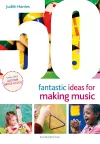 50 Fantastic Ideas for Making Music cover