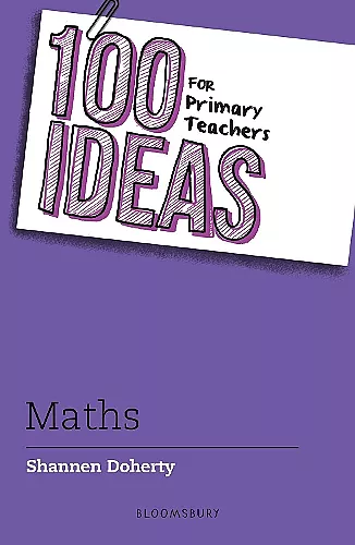 100 Ideas for Primary Teachers: Maths cover
