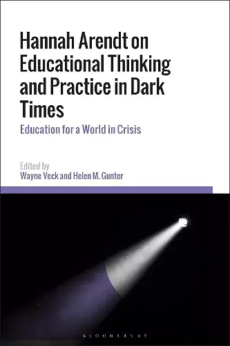 Hannah Arendt on Educational Thinking and Practice in Dark Times cover