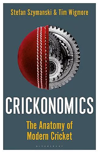 Crickonomics: The Anatomy of Modern Cricket cover