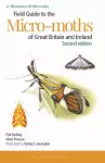 Field Guide to the Micro-moths of Great Britain and Ireland: 2nd edition cover