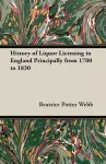 History of Liquor Licensing in England Principally from 1700 to 1830 cover