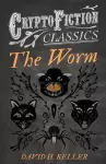 The Worm (Cryptofiction Classics) cover