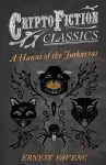 A Haunt of the Jinkarras - A Story of Central Australia (Cryptofiction Classics) cover