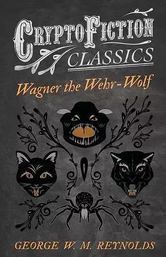 Wagner the Wehr-Wolf (Cryptofiction Classics) cover