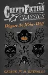 Wagner the Wehr-Wolf (Cryptofiction Classics) cover