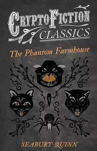 The Phantom Farmhouse (Cryptofiction Classics) cover