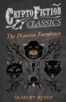 The Phantom Farmhouse (Cryptofiction Classics) cover