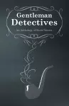 Gentlemen Detectives - An Anthology of Short Stories cover