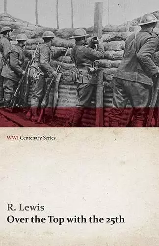 Over the Top with the 25th (WWI Centenary Series) cover