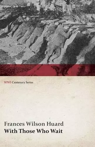 With Those Who Wait (WWI Centenary Series) cover