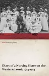 Diary of a Nursing Sister on the Western Front, 1914-1915 (WWI Centenary Series) cover