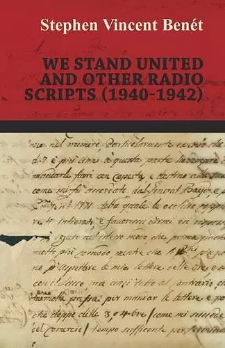 We Stand United and other Radio Scripts (1940-1942) cover