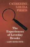 The Experiences of Loveday Brooke, Lady Detective cover