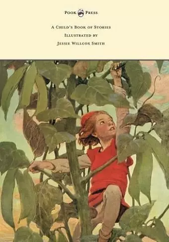 A Child's Book of Stories - Illustrated by Jessie Willcox Smith cover