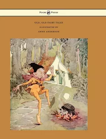 Old, Old Fairy Tales - Illustrated by Anne Anderson cover