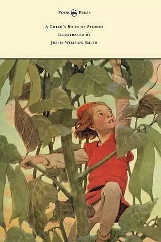 A Child's Book of Stories - Illustrated by Jessie Willcox Smith cover