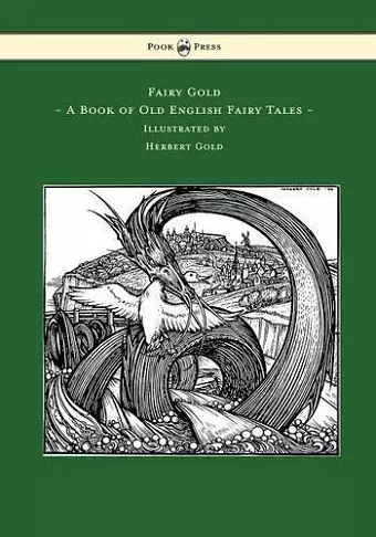 Fairy Gold - A Book of Old English Fairy Tales - Illustrated by Herbert Cole cover