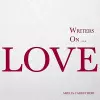 Writers on... Love (A Book of Quotes, Poems and Literary Reflections) cover