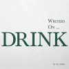 Writers on... Drink cover