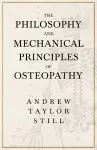 The Philosophy and Mechanical Principles of Osteopathy cover