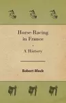 Horse-Racing in France - A History cover