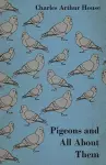 Pigeons and All about Them cover