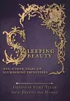 Sleeping Beauty - And Other Tales of Slumbering Princesses (Origins of Fairy Tales from Around the World) cover